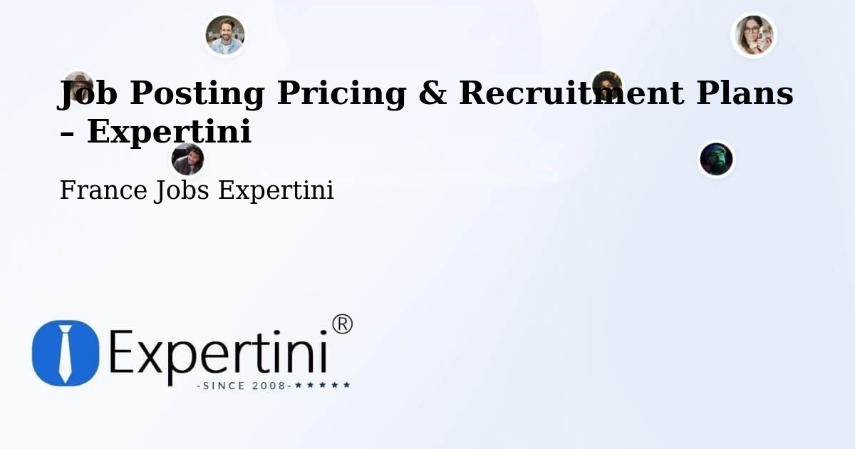 Job Posting Pricing & Recruitment Plans – Richebourg - Richebourg, France Jobs Expertini